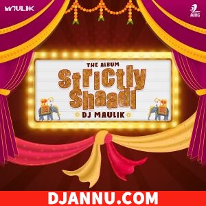 Chal Pyar Karegi Strictly Shaadi Mix DJ Maulik